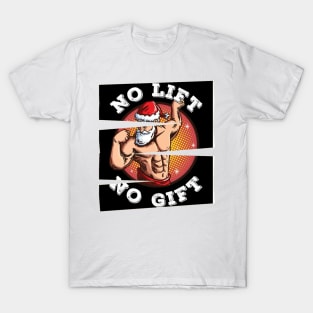 No Lift No Gift T-Shirt